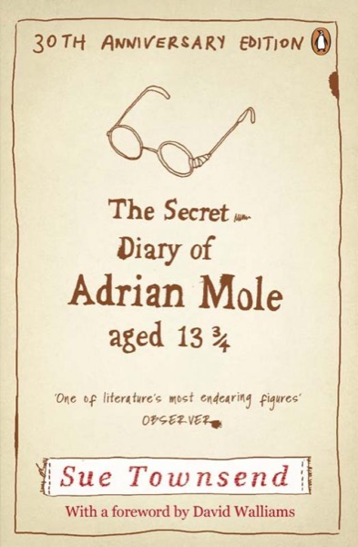 The Secret Diary of Adrian Mole, Aged 13 3/4 by Sue Townsend