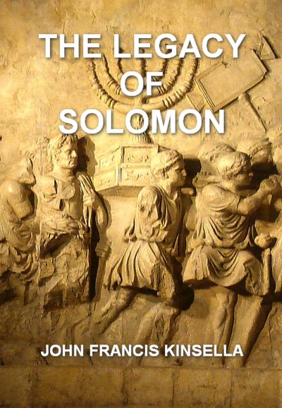 The Legacy of Solomon by John Francis Kinsella