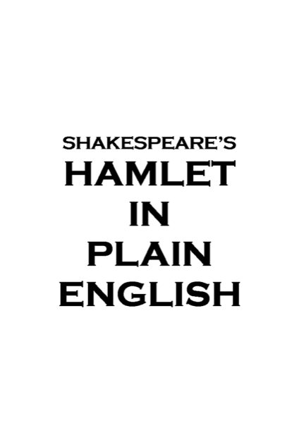 Shakespeare's Hamlet in Plain English by C.J. B.