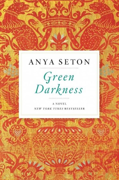 Green Darkness by Anya Seton