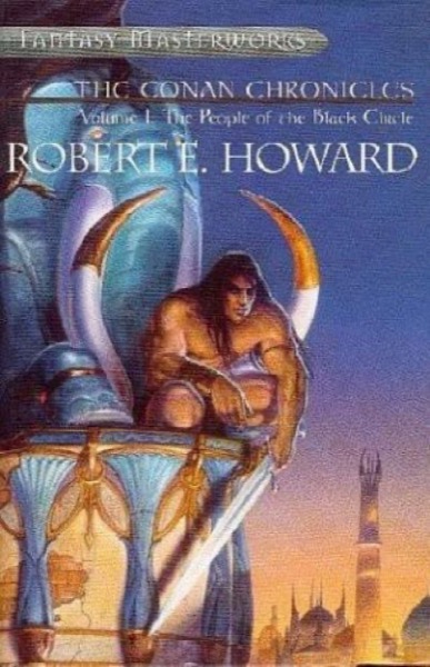 The Conan Chronicles: Volume 1: The People of the Black Circle by Robert E. Howard