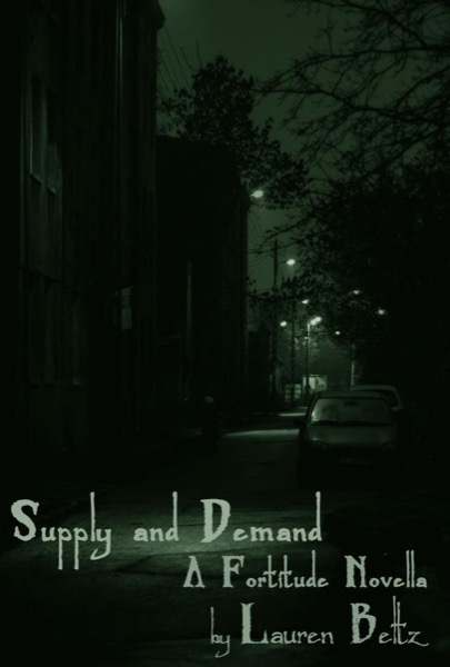 Fortitude: Supply and Demand by Lauren Beltz