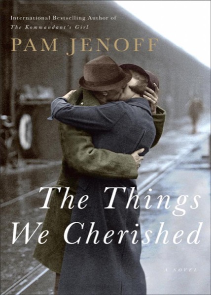 The Things We Cherished by Pam Jenoff