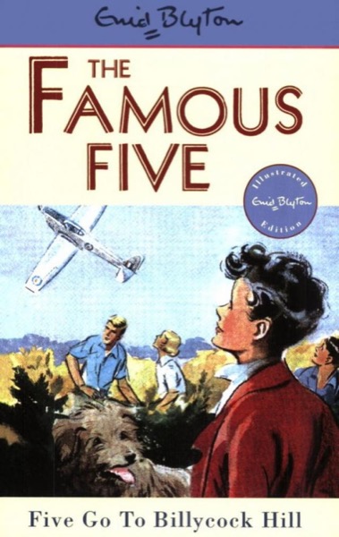 Five Go to Billycock Hill by Enid Blyton