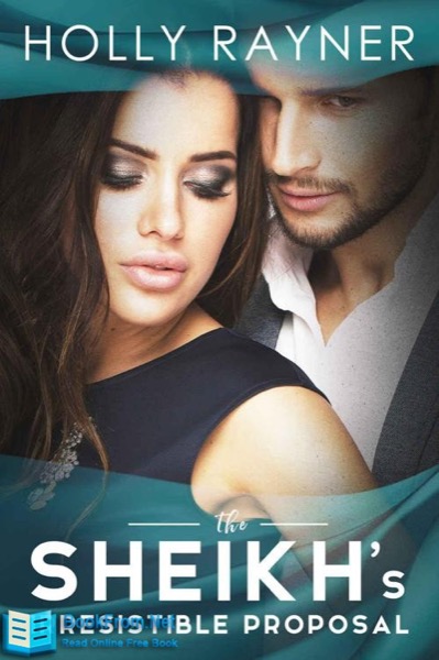 The Sheikh's Irresistible Proposal by Holly Rayner