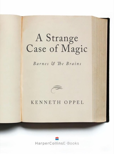 A Strange Case of Magic by Kenneth Oppel