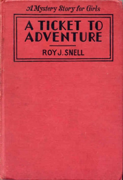 A Ticket to Adventure by Roy J. Snell