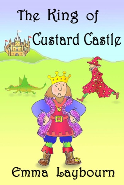 The King of Custard Castle by Emma Laybourn