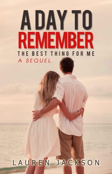 A Day to Remember: The Best Thing for Me Sequel by Lauren Jackson