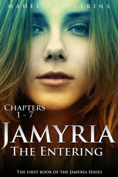 Jamyria: The Entering (Sample) by Madeline Meekins