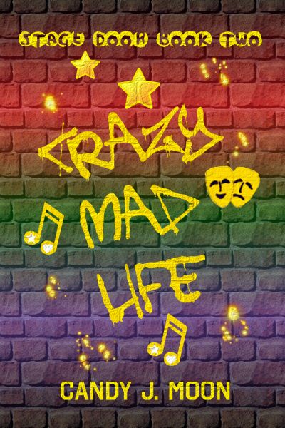 Crazy Mad Life by Candy J. Moon