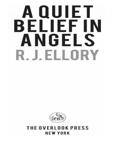 A Quiet Belief in Angels by R.J. Ellory