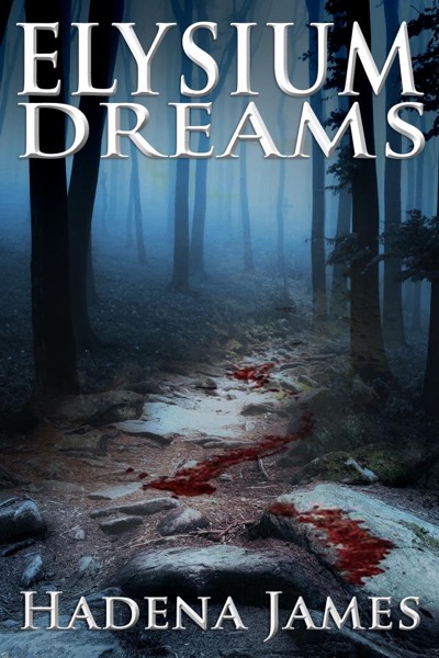 Elysium Dreams by Hadena James