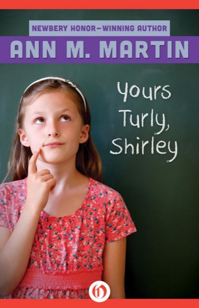 Yours Turly, Shirley by Ann M. Martin