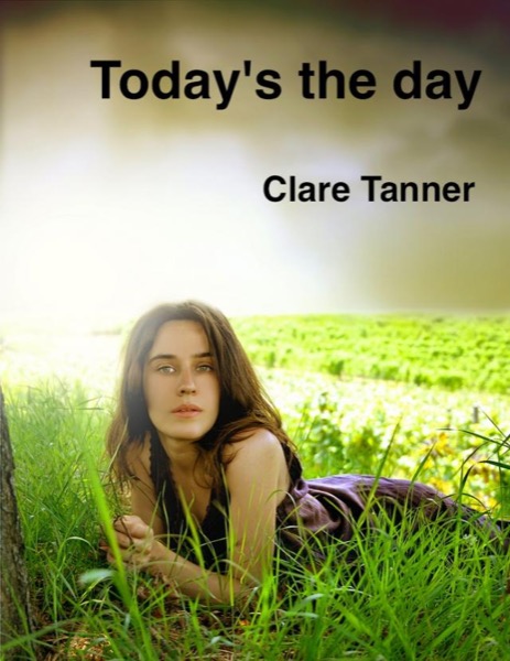 Today's The Day by Clare Tanner