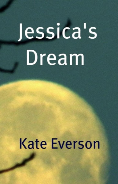 Jessica's Dream by Kate Everson