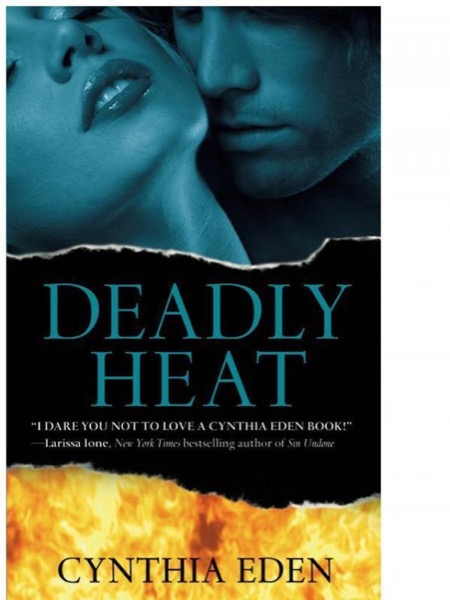 Deadly Heat by Cynthia Eden