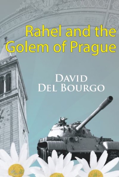 Rahel and the Golem of Prague by David Del Bourgo