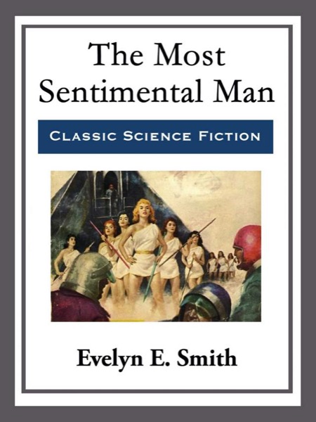 The Most Sentimental Man by Evelyn E. Smith