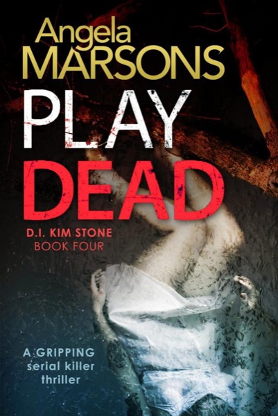 Play Dead: A Gripping Serial Killer Thriller Book 4 by Angela Marsons