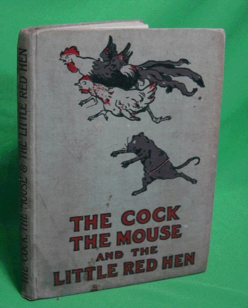 The Cock, The Mouse and the Little Red Hen by Félicité Lefèvre