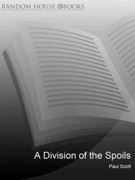 A Division of the Spoils by Paul Scott