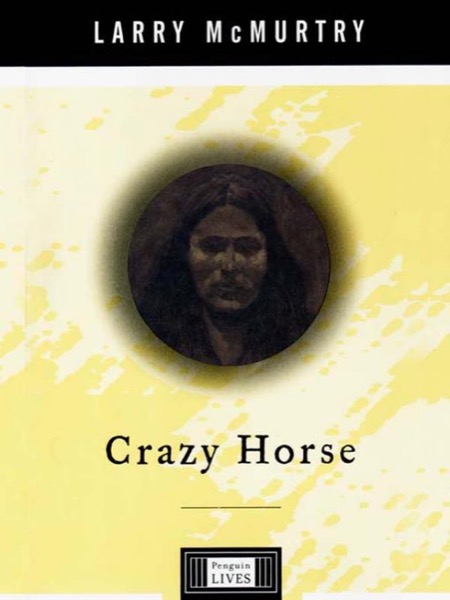 Crazy Horse: A Life by Larry McMurtry