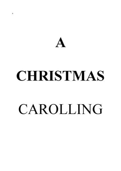 A Christmas Carolling by C.J. B.