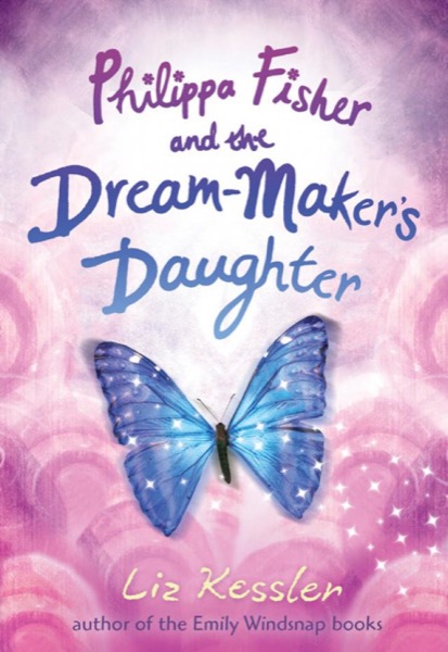 Philippa Fisher and the Dream-Maker''s Daughter