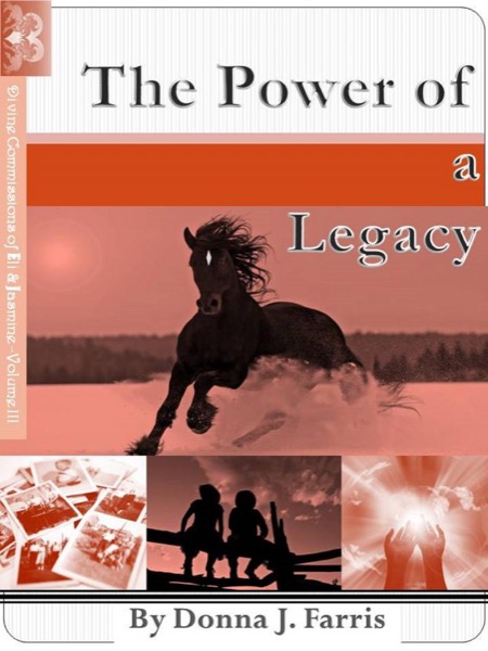 The Power of a Legacy by Donna J. Farris