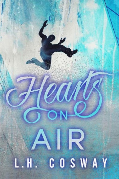 Hearts on Air (Hearts #6) by L.H. Cosway