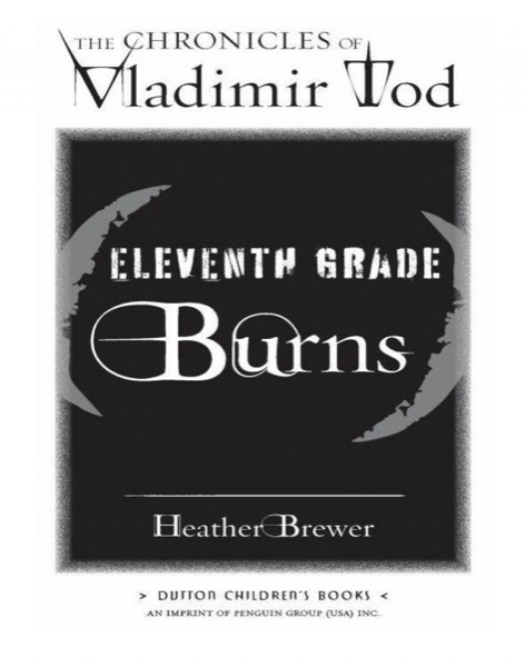 Eleventh Grade Burns by Heather Brewer