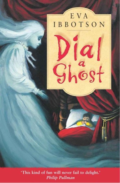 Dial-A-Ghost by Eva Ibbotson