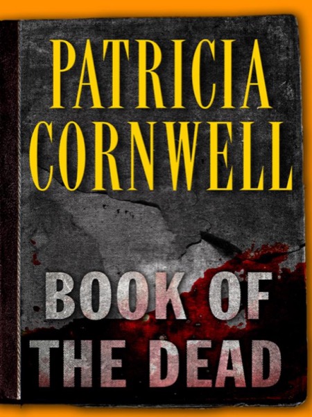 Book of the Dead by Patricia Cornwell