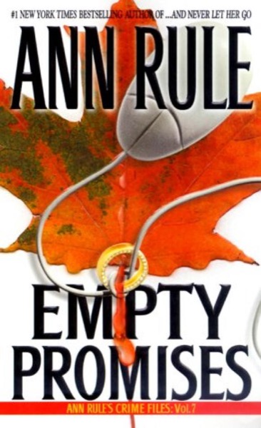 Empty Promises: And Other True Cases by Ann Rule