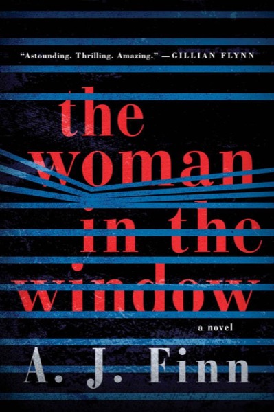 The Woman in the Window: A Novel by A. J. Finn