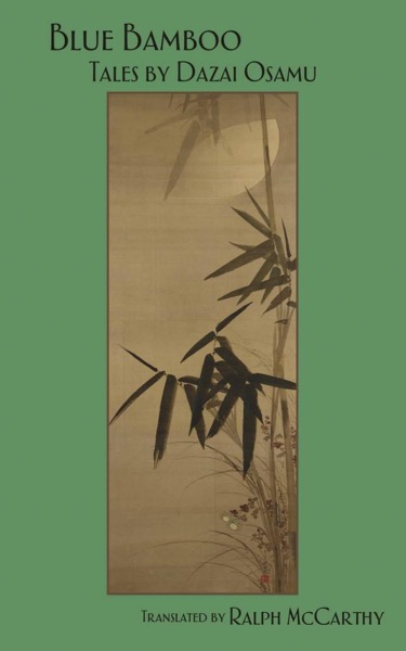 Blue Bamboo: Japanese Tales of Fantasy by Osamu Dazai