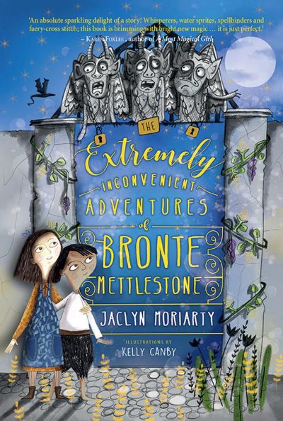 The Extremely Inconvenient Adventures of Bronte Mettlestone by Jaclyn Moriarty