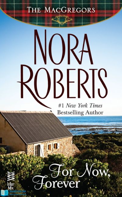 For Now, Forever by Nora Roberts