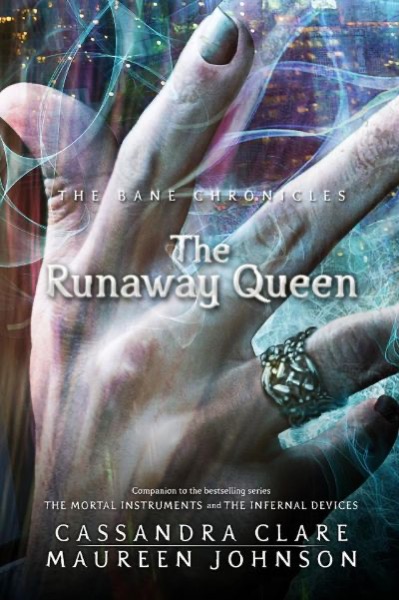 The Runaway Queen by Cassandra Clare