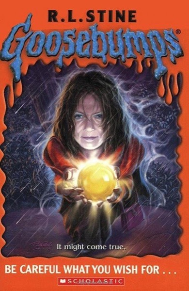 12 - Be Careful What You Wish For... by R. L. Stine