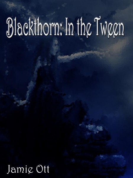 Blackthorn: In the Tween by Jamie Ott