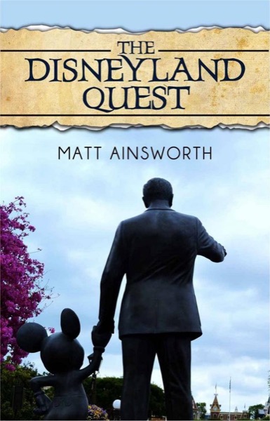 The Disneyland Quest by Matt Ainsworth