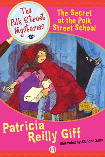 The Secret at the Polk Street School by Patricia Reilly Giff