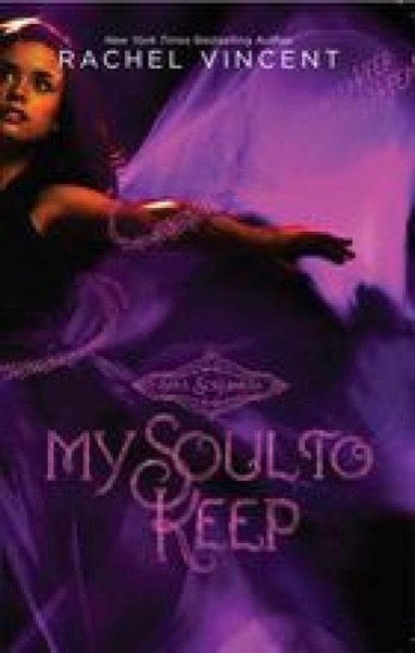 My Soul to Keep by Rachel Vincent