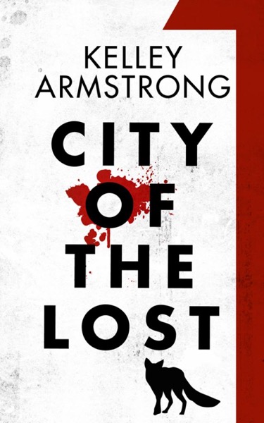 City of the Lost: Part One by Kelley Armstrong