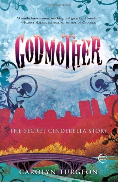 Godmother: a novel by Carolyn Turgeon