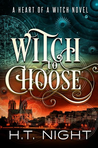 Witch to Choose (Heart of a Witch #1) by H.T. Night