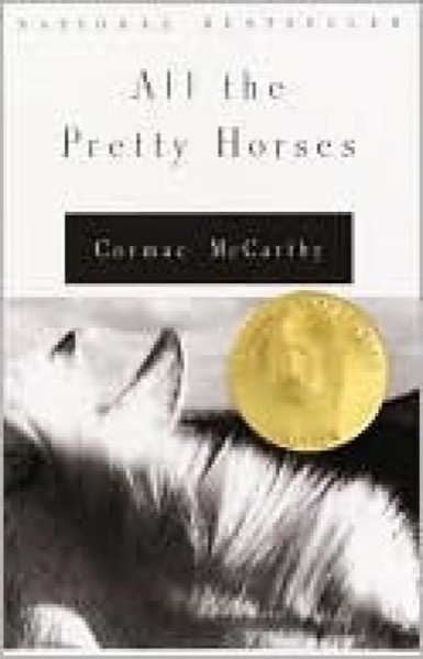 All the Pretty Horses by Cormac McCarthy