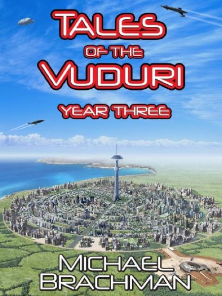 Tales of the Vuduri: Year Three by Michael Brachman